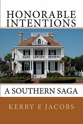 Honorable Intentions A Southern Saga