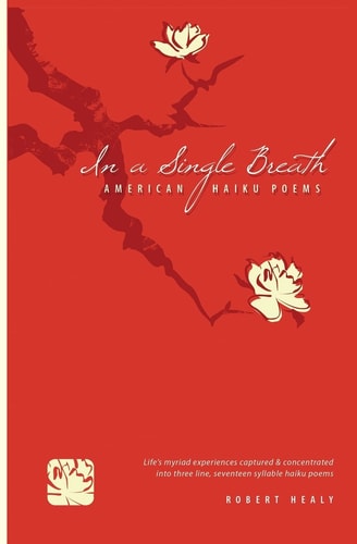 In a Single Breath American Haiku Poems