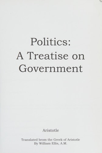 Politics A Treatise on Government