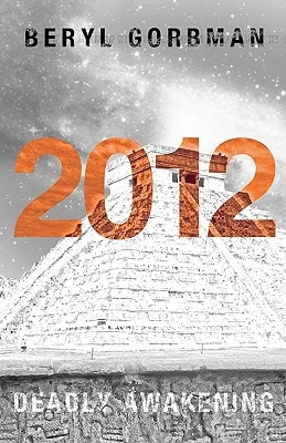 2012: Deadly Awakening End of the World?