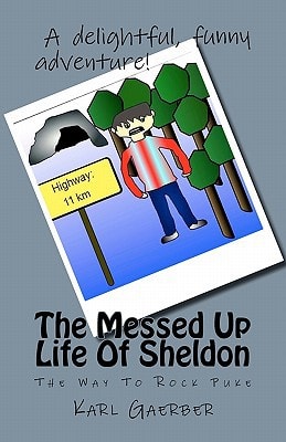 The Messed Up Life Of Sheldon The Way To Rock Puke