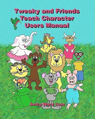 Tweaky and Friends Teach Character Users Manual