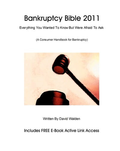 Bankruptcy Bible 2011 Everything You Wanted To Know About Bankruptcy