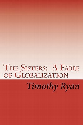 The Sisters A Fable of Globalization