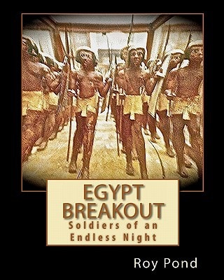 Egypt Breakout Soldiers of an Endless Night