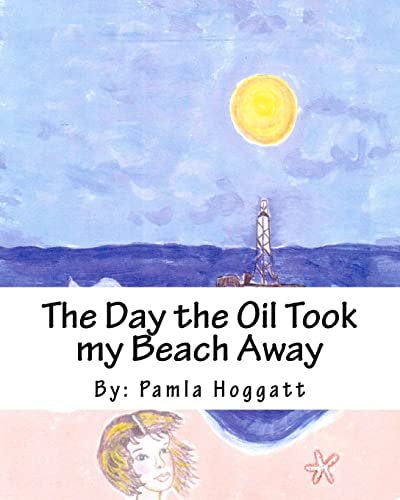 The Day the Oil Took My Beach Away