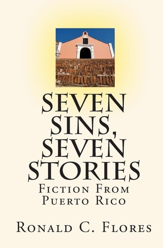 Seven Sins, Seven Stories Fiction From Puerto Rico