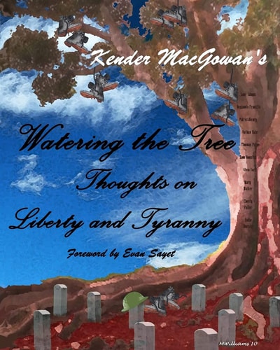 Watering the Tree Thoughts on Liberty and Tyranny