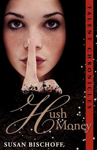 Hush Money A Talent Chronicles Novel
