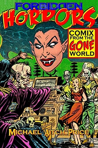 Forbidden Horrors Comics from the Gone World