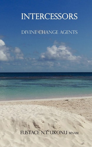 Intercessors- Divine Change Agents
