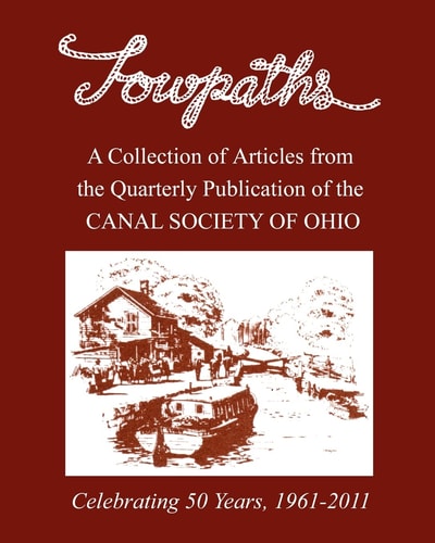 Towpaths A Collection of Articles from the Canal Society of Ohio