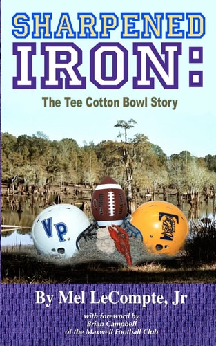 Sharpened Iron The Tee Cotton Bowl Story
