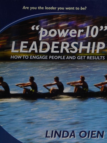 Power10 Leadership How to Engage People and Get Results