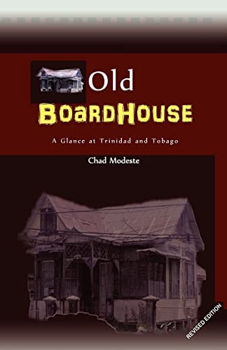 Old Board House A Glance at Trinidad and Tobago