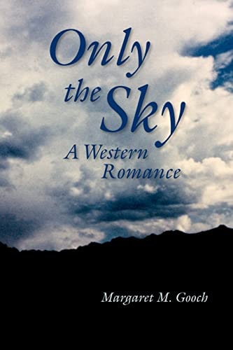 Only the Sky A Western Romance (Screenplay)