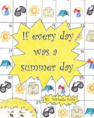 If Every Day Was a Summer Day