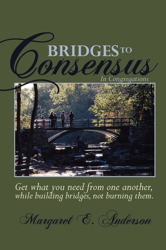 Bridges to Consensus In Congregations
