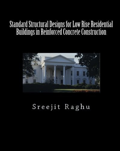 Standard Structural Designs for Low Rise Residential Buildings in Reinforced Concrete Construction