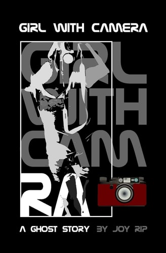 Girl With Camera A Ghost Story
