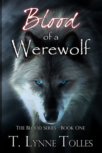 Blood of a Werewolf Blood Series - Book 1