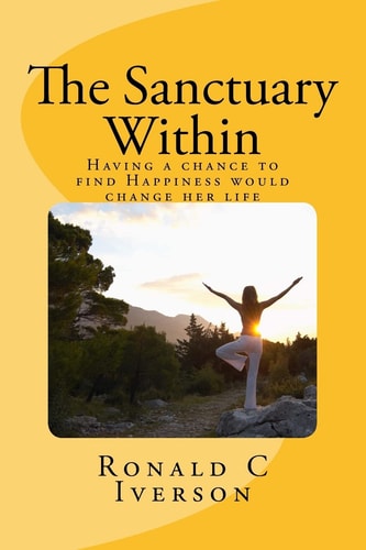 The Sanctuary Within Having a Chance to Find Happiness Would Change My Life