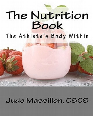 The Nutrition Book The Athlete's Body Within