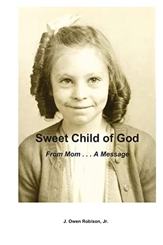 Sweet Child of God From Mom ... a Message