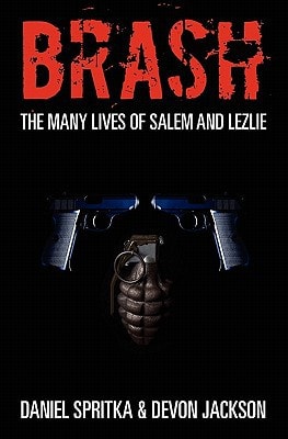 Brash The Many Lives of Salem and Lezlie