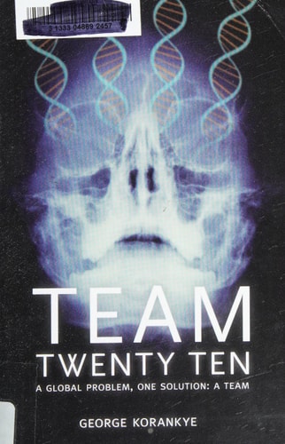 Team Twenty Ten A Global Problem One Solution: A Team