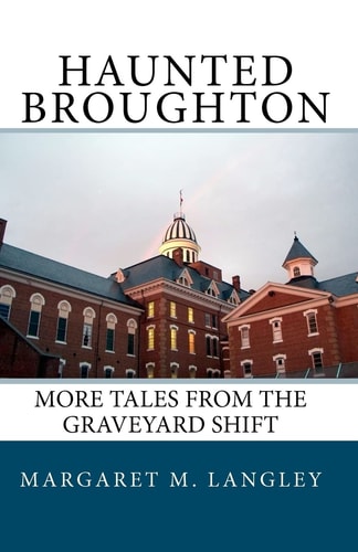 Haunted Broughton More Tales from the Graveyard Shift
