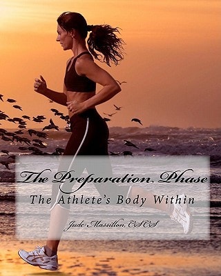 The Preparation Phase The Athlete's Body Within