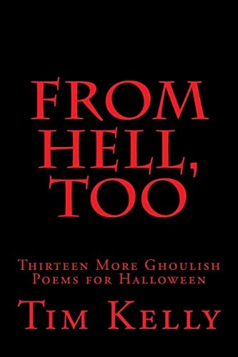 From Hell, Too Thirteen More Ghoulish Poems for Halloween