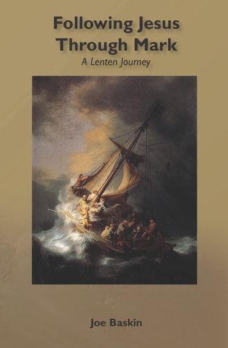 Following Jesus Through Mark A Lenten Journey