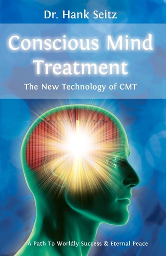 Conscious Mind Treatment A Path to Worldly Success and Eternal Peace