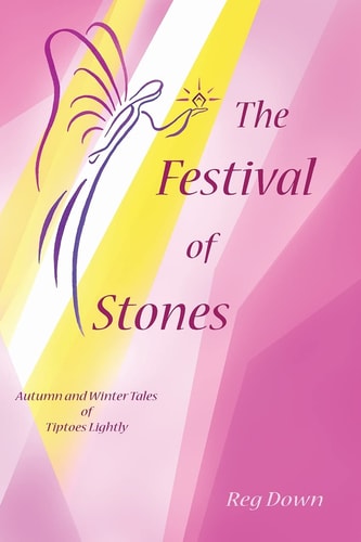 The Festival of Stones Autumn and Winter Tales of Tiptoes Lightly