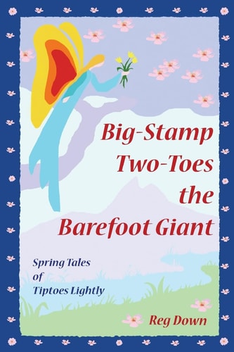 Big-Stamp Two-Toes the Barefoot Giant Spring Tales of Tiptoes Lightly