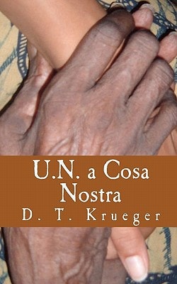 U. N. a Cosa Nostra The Workings of an Organization 'Helping' the Poorest of the World
