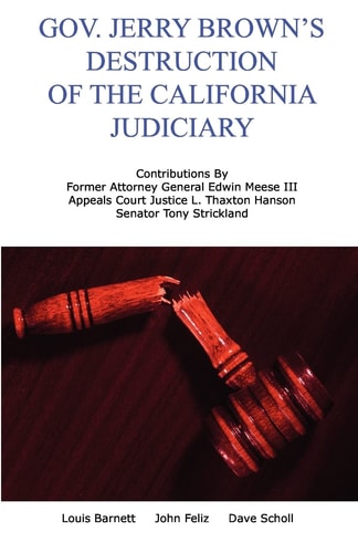 Gov. Jerry Brown's Destruction of the California Judiciary