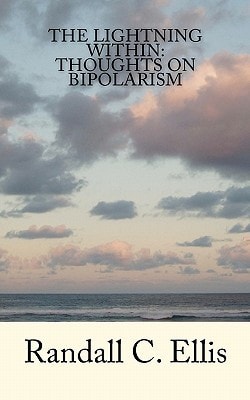 The Lightning Within Thoughts on Bipolarism