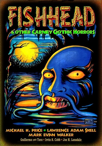 Fishhead and Other Carney Gothic Horrors