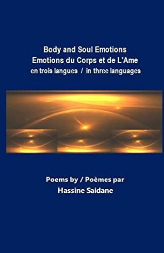 Body and Soul Emotions in Three Languages Emotions Du Corps Et de L'Ame en Trois Langues