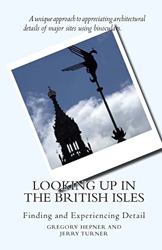 Looking Up in the British Isles Finding and Experiencing Detail