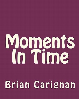 Moments In Time