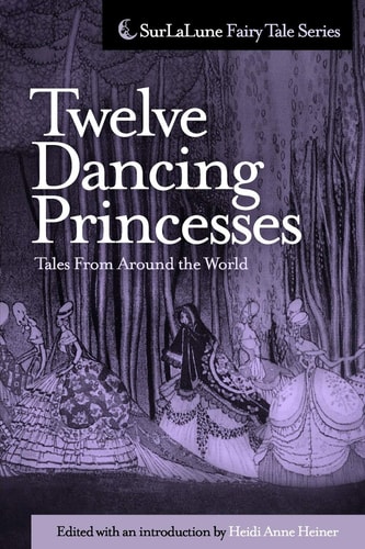 Twelve Dancing Princesses Tales From Around the World