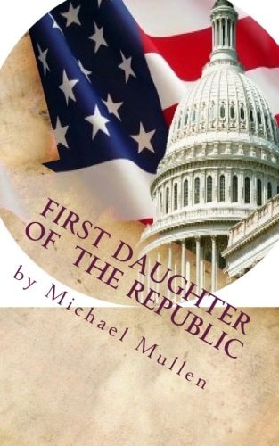 First Daughter of the Republic Of the Revolution