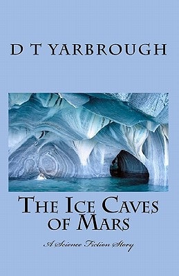 The Ice Caves of Mars A Science Fiction Story