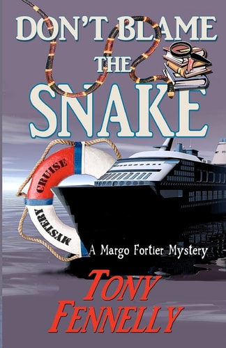 Don't Blame The Snake A Margo Fortier Mystery