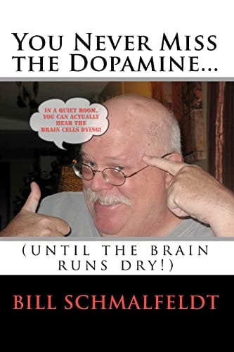 You Never Miss the Dopamine... Until the Brain Runs Dry!
