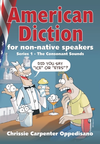American Diction For Non-Native Speakers Series 1 - The Consonant Sounds